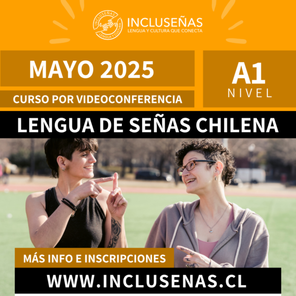 CURSO REGULAR: Lengua de Señas Chilena – Nivel A1 – Mayo 2025