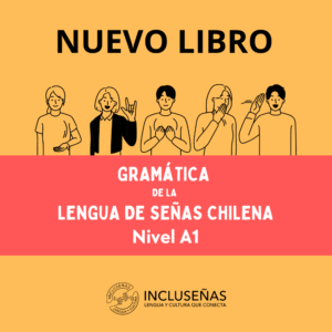 NUEVO LIBRO: Gramática de la Lengua de Señas Chilena